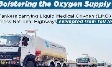 नेशनल हाइवे अथाॅरिटी ऑफ इंडिया ने ऑक्सीजन टैंकरों को किया टोल फ्री