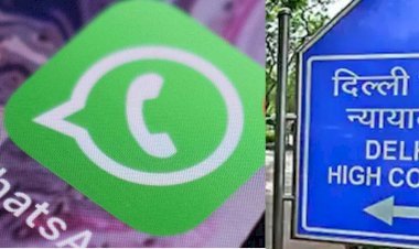 दिल्ली हाईकोर्ट में वॉट्सएप ने नई पॉलिसी पर रखा जवाब, अब वॉट्सएप की पॉलिसी पर फिलहाल रोक