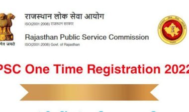 राजस्थान लोक सेवा आयोग ने युवाओं से की अपील, सावधानी पूर्वक करें वन टाइम रजिस्ट्रेशन, रजिस्ट्रेशन के बाद नहीं होगा परिवर्तन